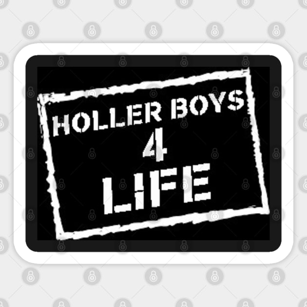 Holler Boys 4 Life Sticker by M00NBEAMSTARR